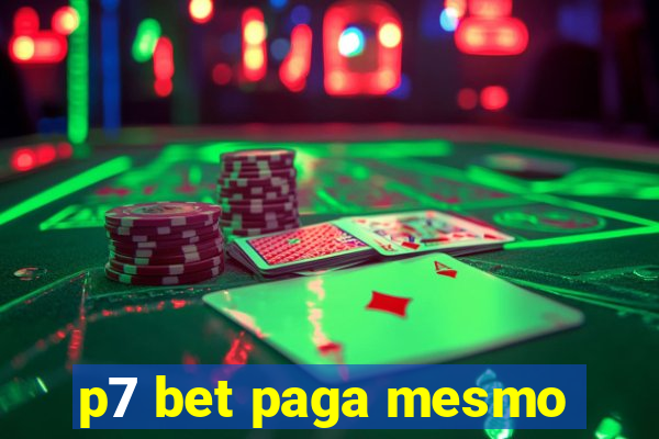 p7 bet paga mesmo